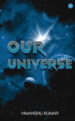 bokomslag Our universe