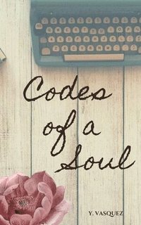 bokomslag Codes of a Soul