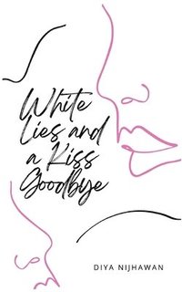 bokomslag White Lies and a Kiss Goodbye