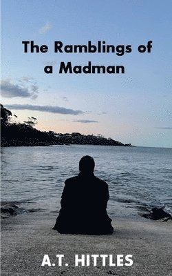 The Ramblings of a Madman 1