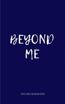 Beyond Me 1