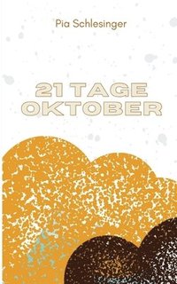 bokomslag 21 Tage Oktober