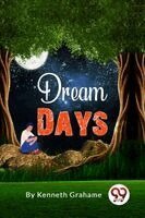 Kenneth Grahame - Dream Days, Häftad