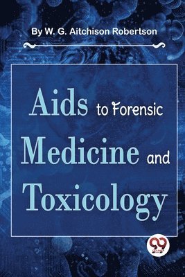 bokomslag AIDS to Forensic Medicine and Toxicology