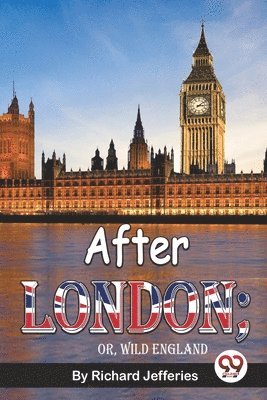 After London; or, Wild England 1