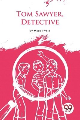 Mark Twain - Tom Sawyer, Detective, Häftad