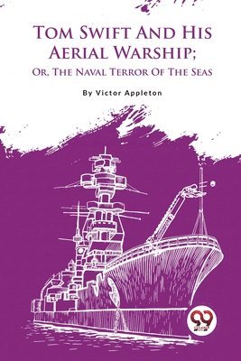 bokomslag Tom Swift and His Aerial Warship