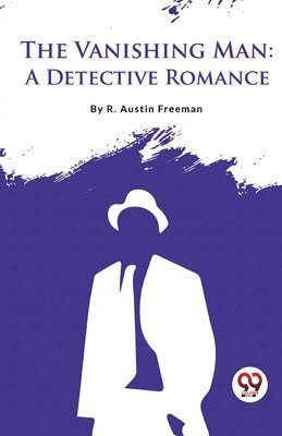 R. Austin Freeman - Vanishing Man, Häftad