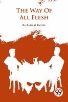 Samuel Butler - The Way Of All Flesh, Häftad