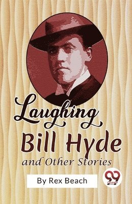 bokomslag Laughing Bill Hyde and Other Stories