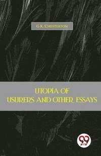 bokomslag Utopia of Usurers and Other Essays