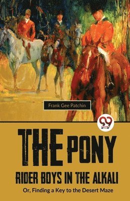 Pony Rider Boys in the Alkali 1