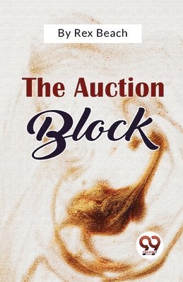 Rex Beach - Auction Block, Häftad