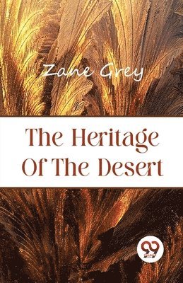 The Heritage of the Desert 1