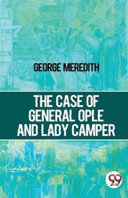 bokomslag The Case of General Ople and Lady Camper