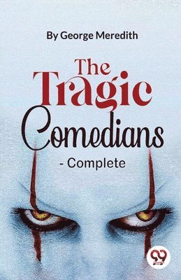 George Meredith - Tragic Comedians, Häftad