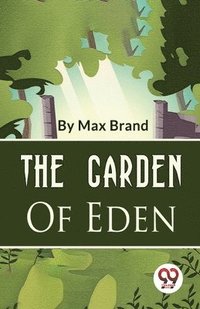 bokomslag The Garden Of Eden