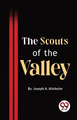 The Scouts of the Valley 1