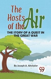 bokomslag Hosts of the Air the Story of a Quest in the Great War