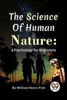 William Henry Pyle - The Science of Human Nature: A Psychology for Beginners, Häftad. Tillgänglighet: Lägg i varukorg