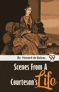 bokomslag Scenes from a Courtesan?S Life
