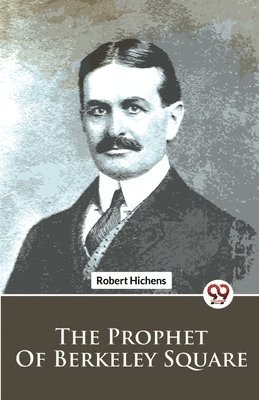 Robert Hichens - Prophet of Berkeley Square, Häftad