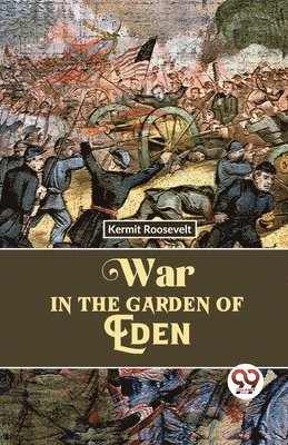 War in the Garden of Eden 1