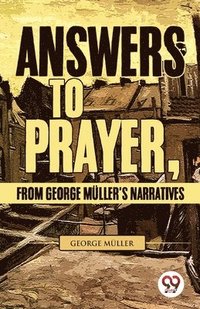 bokomslag Answers to Prayer, from George M?Ller's Narratives
