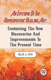 bokomslag Epitome of the Homeopathic Healing Art