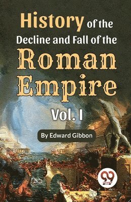 Edward Gibbon - History of the Decline and Fall of the Roman Empire, Häftad