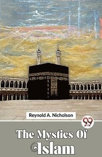 bokomslag The Mystics of Islam