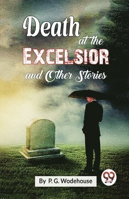 bokomslag Death at the Excelsior and Other Stories