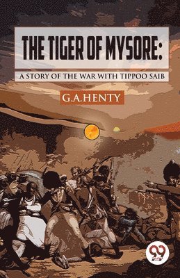 G.A. Henty, G. a. Henty, G. A Henty - Tiger of Mysore, Häftad