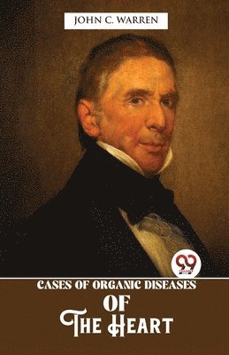 Cases of Organic Diseases of the Heart 1