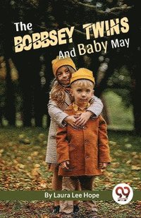 bokomslag Bobbsey Twins and Baby May