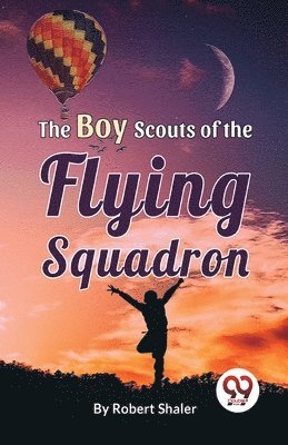 Robert Shaler - Boy Scouts of the Flying Squadron, Häftad