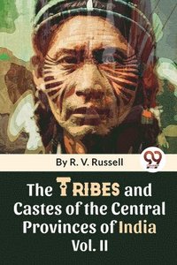 bokomslag Tribes and Castes of the Central Provinces of India