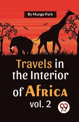Travels in the Interior of Africa