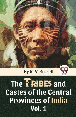 bokomslag The Tribes and Castes of the Central Provinces of India