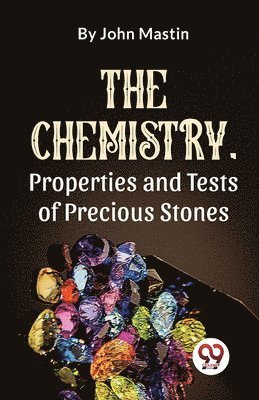 bokomslag Chemistry, Properties and Tests of Precious Stones