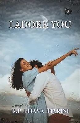 Bhavatharini, K: I Adore You, Häftad. Tillgänglighet: Tillfälligt slut