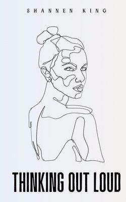 Shannen King - Thinking Out Loud, Häftad