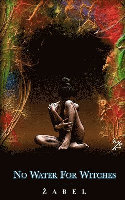 Żabel, &#379;abel, ZABEL, ¿Abel - No Water for Witches, Häftad