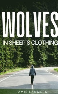 bokomslag Wolves In Sheep's Clothing