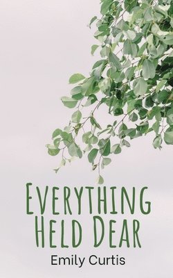 Everything Held Dear 1