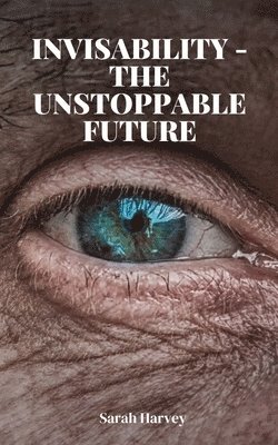 bokomslag InVisability - The Unstoppable Future