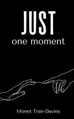 Monet Tran-Davies - just one moment, Häftad