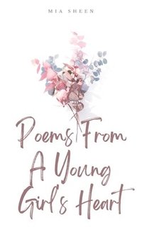 bokomslag Poems From A Young Girl's Heart