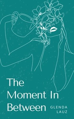 The Moment In Between 1