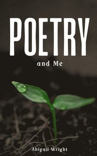 bokomslag Poetry and Me